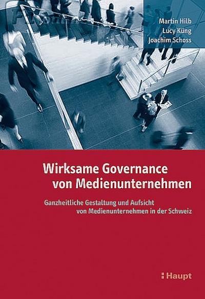 Wirksame Governance von Medienunternehmen