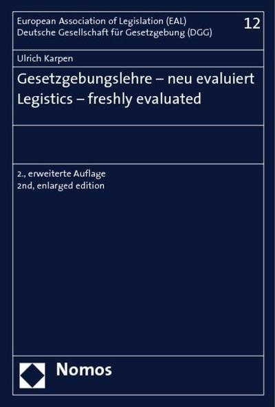 Gesetzgebungslehre - neu evaluiert. Legistics - freshly evaluated