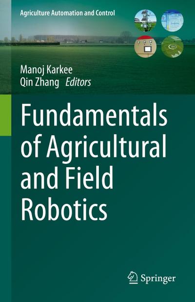 Fundamentals of Agricultural and Field Robotics
