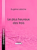 Le Plus Heureux des trois