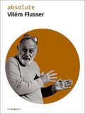Absolute Vilem Flusser