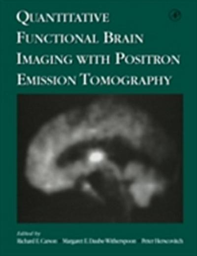 Quantitative Functional Brain Imaging with Positron Emission Tomography