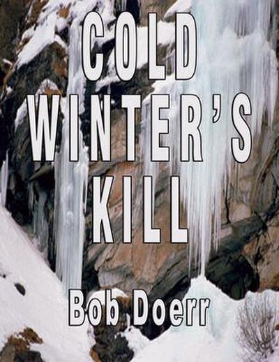 Cold Winter’s Kill