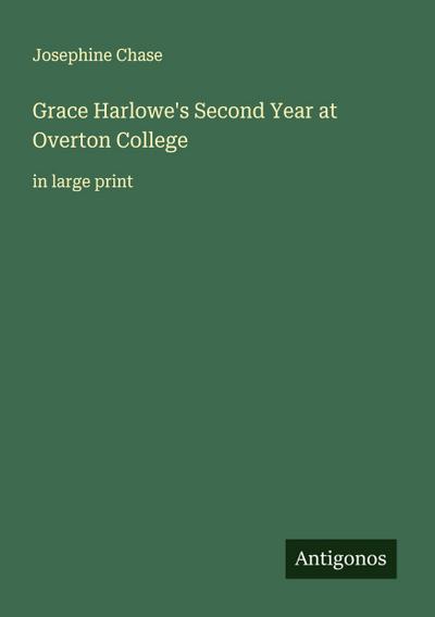 Grace Harlowe’s Second Year at Overton College