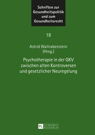 Psychotherapie in der GKV zwischen alten Kontroversen und gesetzlicher Neuregelung