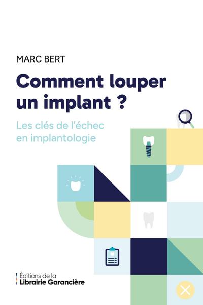 Comment louper un implant