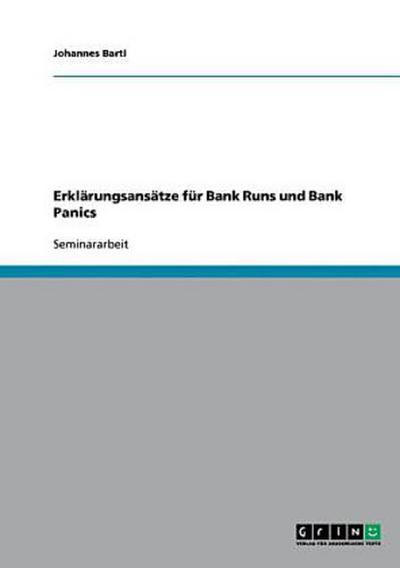 Erklärungsansätze für Bank Runs und Bank Panics