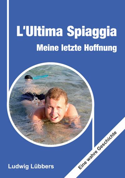 L’Ultima Spiaggia - Meine letzte Hoffnung