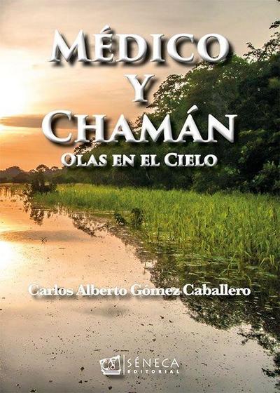 Médico y chamán : olas en el cielo