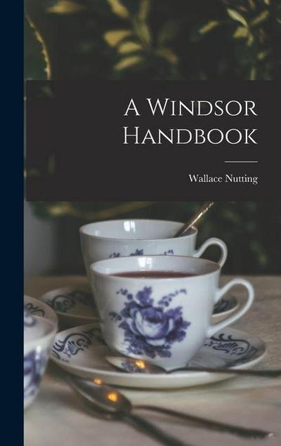 A Windsor Handbook