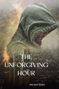 The Unforgiving Hour