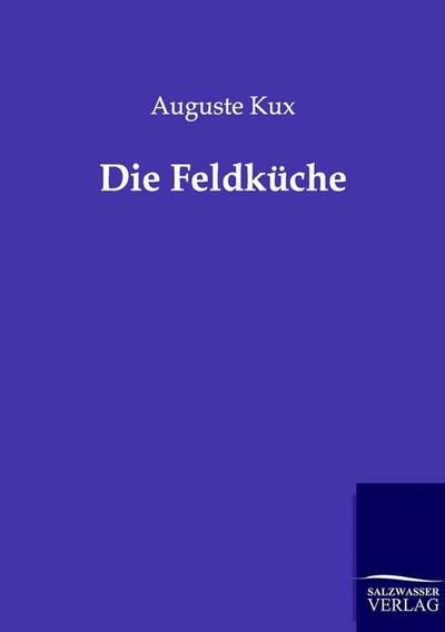 Die Feldküche