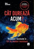 Cât durează acum?