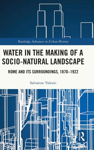 Water in the Making of a Socio-Natural Landscape