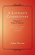 A Layman’S Commentary Volume 8