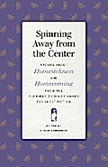 Spinning Away from the Center