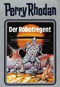 Perry Rhodan - Der Robotregent