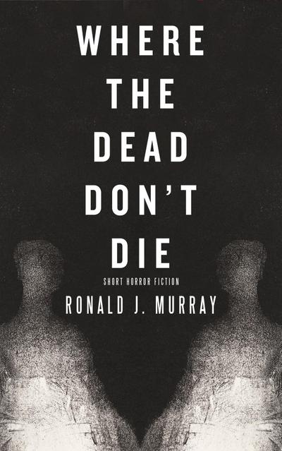 Where The Dead Don’t Die