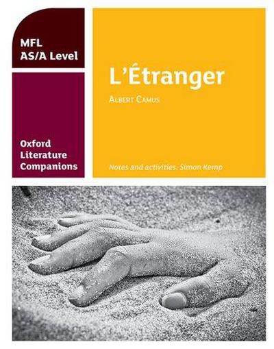 Oxford Literature Companions: L’Etranger: study guide for AS/A Level French set text