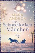 Das Schneeflockenmädchen von Mara Andeck | Ebook