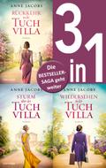 Die Tuchvilla-Saga Band 4-6: - Rückkehr in die Tuchvilla / Sturm über der Tuchvilla / Wiedersehen in der Tuchvilla (3in1-Bundle) von Anne Jacobs | Ebook
