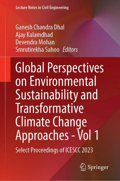 Global Perspectives on Environmental Sustainability and Transformative Climate Change Approaches--Volume 1