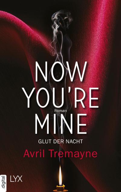 Now you’re mine - Glut der Nacht