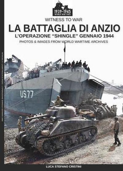 La battaglia di Anzio - L’Operazione "Shingle" gennaio 1944