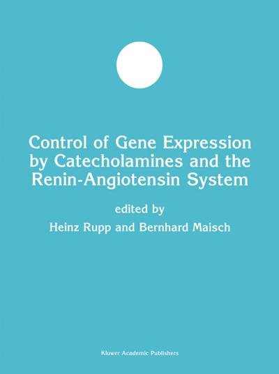 Control of Gene Expression by Catecholamines and the Renin-Angiotensin System