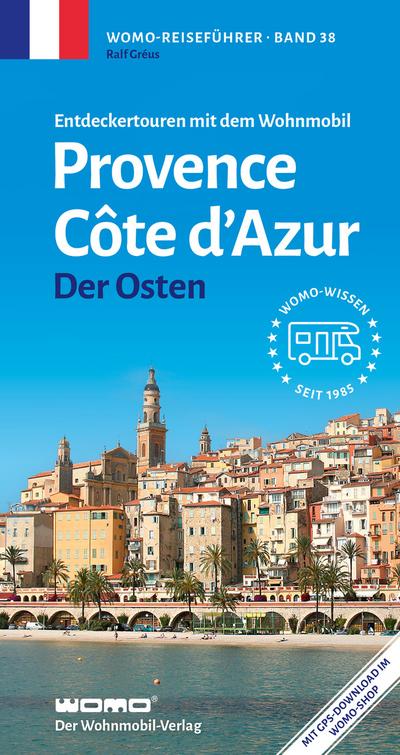 Entdeckertouren mit dem Wohnmobil Provence, Cote d’Azur - Der Osten