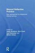 Beyond Reflective Practice