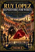 Ruy Lopez: Repertoire for White