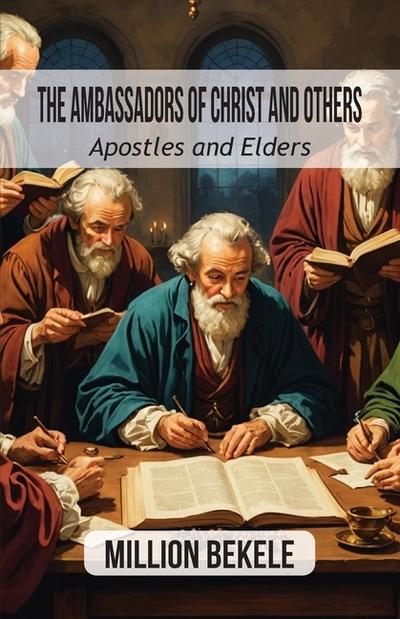 The Ambassadors of Christ and Others