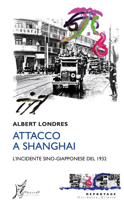 Attacco a Shanghai. L’incidente sino-giapponese del 1932