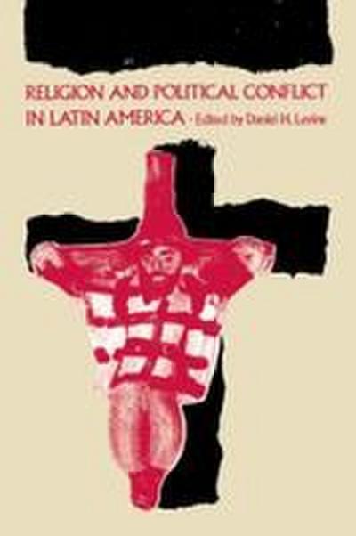 Religion and Political Conflict in Latin America