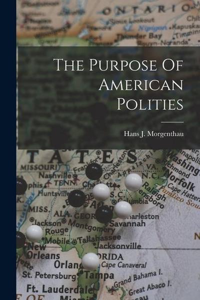 The Purpose Of American Polities