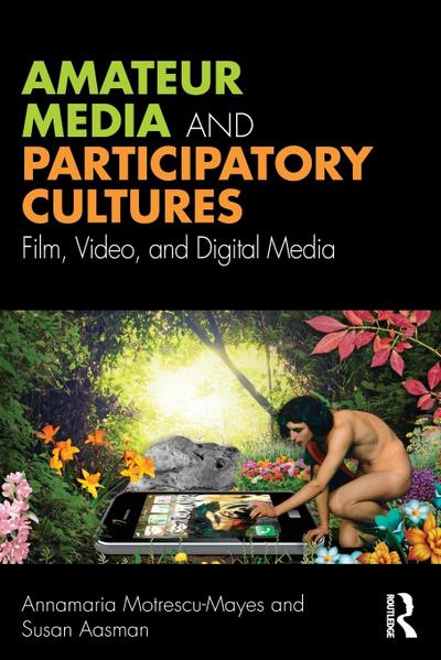 Amateur Media and Participatory Cultures