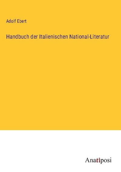 Handbuch der Italienischen National-Literatur