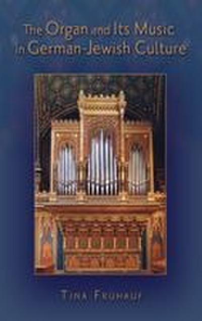 Organ and Its Music in German-Jewish Culture