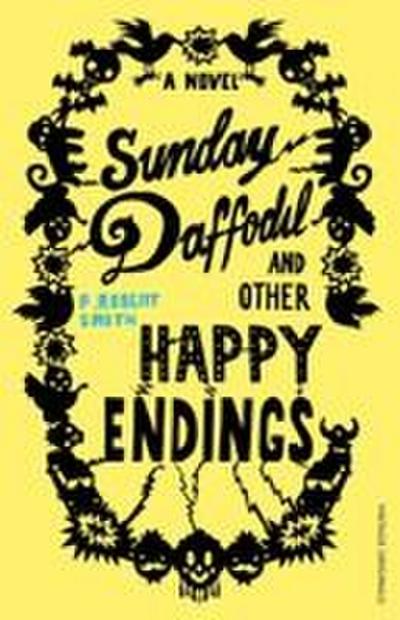 Sunday Daffodil and Other Happy Endings