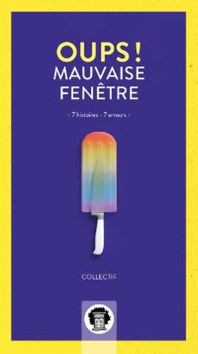 Oups, mauvaise fenêtre