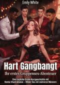 Hart Gangbangt: Ihr erstes Gruppensex-Abenteuer