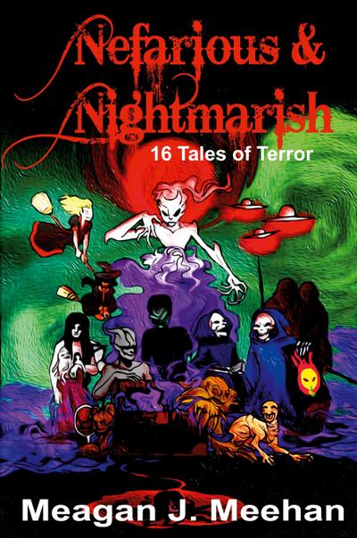 Nefarious & Nightmarish