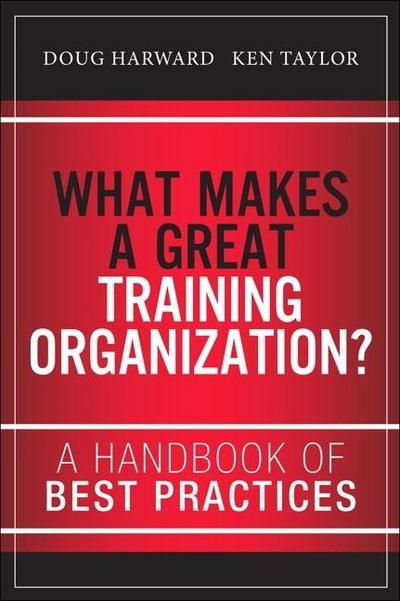 What Makes a Great Training Organization?: A Handbook of Best Practices