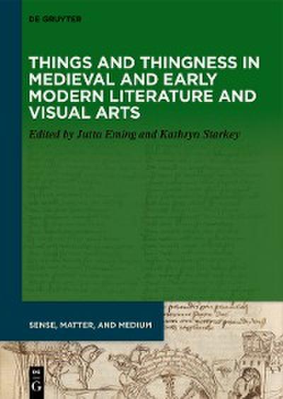 Things and Thingness in European Literature and Visual Art, 700–1600