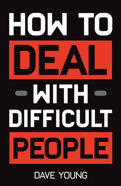 How to Deal With Difficult People