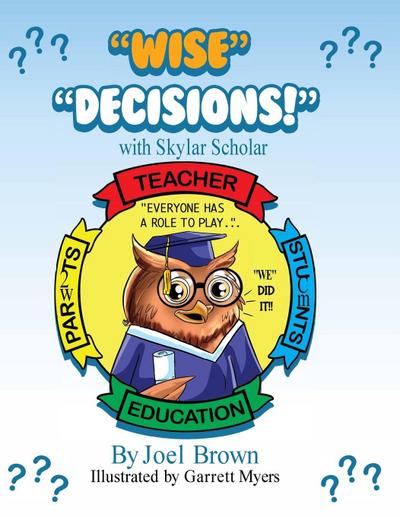 "Wise" Decisions!" with Skylar Scholar
