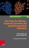 Eine Frage der Haltung: Psychosen verstehen und ps