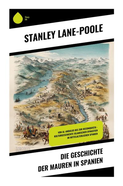 Die Geschichte der Mauren in Spanien