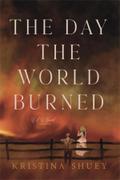 The Day the World Burned